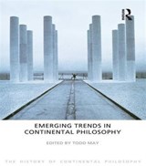 Emerging Trends in Continental Philosophy - Todd May - 9781844652181