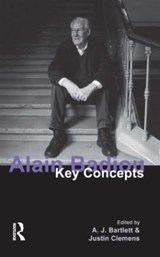 Alain Badiou - A. J. (MONASH UNIVERSITY,  Australia) Bartlett ; Justin Clemens - 9781844652297