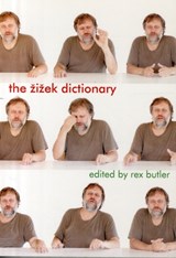 The Zizek Dictionary - Rex Butler - 9781844655823