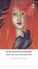 After Poststructuralism - Rosi Braidotti - 9781844656158