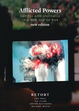 Afflicted Powers - Iain A Boal ; Joseph Matthews ; Michael Watts ; T J Clark - 9781844670314