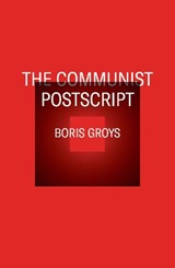 The Communist Postscript - GROYS,  Boris - 9781844674329