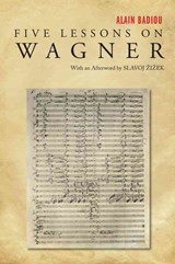 Five Lessons on Wagner | Alain Badiou | 