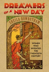 Dreamers of a New Day - Rowbotham, Sheila - 9781844676132