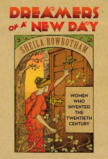 Dreamers of a New Day, Rowbotham, Sheila - Gebonden - 9781844676132