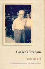 Corker's Freedom - John Berger - 9781844676415