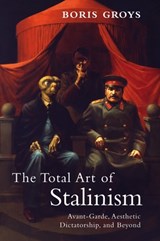 The Total Art of Stalinism | Boris Groys | 