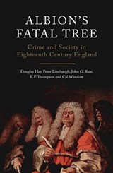 Albion's Fatal Tree - Cal Winslow ; Douglas Hay ; E P Thompson ; John G Rule - 9781844677160