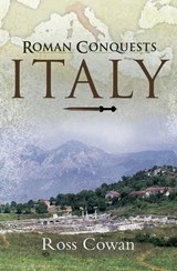Roman Conquests: Italy - Ross Cowan - 9781844682768