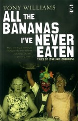 All the Bananas I’ve Never Eaten - Tony Williams - 9781844713219