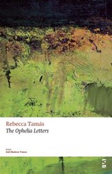 The Ophelia Letters - Rebecca Tamas - 9781844719525