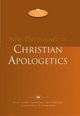 New Dictionary of Christian Apologetics - CAMPBELL CAMPBELL-JACK,  Gavin J McGrath and C Stephen Evans - 9781844740932