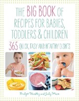 Big Book of Recipes for Babies, Toddlers & Children - Bridget Wardley ; Judy More - 9781844830367
