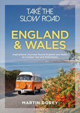 Take the Slow Road: England and Wales - Martin Dorey - 9781844865352