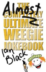 The Almost Completely Ultimate Weegie Jokebook - Ian Black ; Leslie Black - 9781845021818