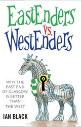 Eastenders vs Westenders and Westenders vs Eastenders - Ian Black ; Leslie Black - 9781845022389