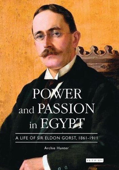 Power and Passion in Egypt, Archie Hunter - Gebonden - 9781845113643