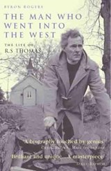 The Man Who Went Into the West - Byron Rogers - 9781845132507