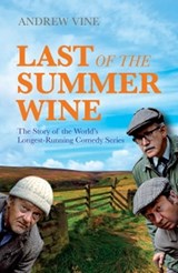 Last of the Summer Wine - Andrew Vine - 9781845136536