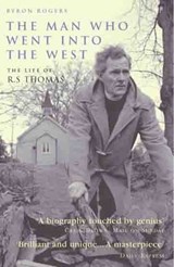 The Man Who Went into the West - Byron Rogers - 9781845137571