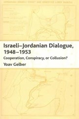 Israeli-Jordanian Dialogue, 1948-1953 - GELBER,  Yoav - 9781845190446