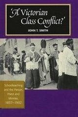 Victorian Class Conflict? - SMITH,  John T - 9781845192952