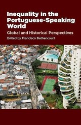 Inequality in the Portuguese-Speaking World - BETHENCOURT,  Francisco - 9781845198466
