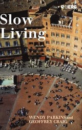 Slow Living - Geoffrey Craig ; Wendy Parkins - 9781845201593