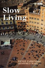 Slow Living - Geoffrey Craig ; Wendy Parkins - 9781845201609