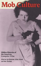 Mob Culture - Lee Grieveson ; Esther Sonnet ; Peter Stanfield - 9781845203290
