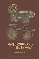 Anthropology and the Bushman - ALAN (UNIVERSITY OF EDINBURGH,  UK) Barnard - 9781845204297
