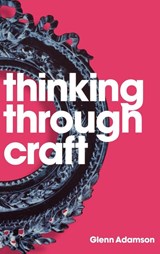 Thinking through Craft - Glenn Adamson - 9781845206468
