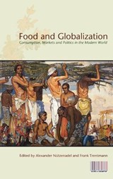 Food and Globalization - Alexander Nuetzenadel ; Professor Frank Trentmann - 9781845206789