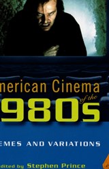 American Cinema of the 1980s - Stephen Prince - 9781845207472