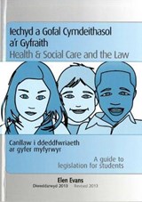 Iechyd a Gofal Cymdeithasol a'r Gyfraith/Health and Social Care and the Law - Elen Evans - 9781845215392