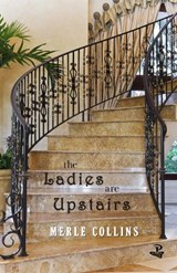 The Ladies are Upstairs - Merle Collins - 9781845231798