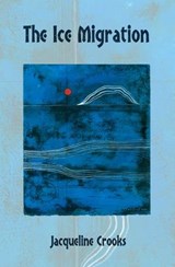 The Ice Migration - Jacqueline Crooks - 9781845234300