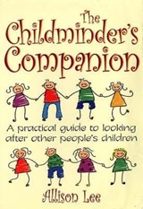 The Childminder's Companion - Allison Lee - 9781845281717