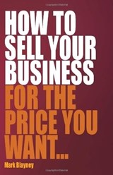 Sell Your Business For the Price You Want 2nd Edition - Mark Blayney - 9781845282738