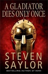 A Gladiator Dies Only Once - SAYLOR,  Steven - 9781845292348