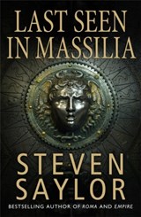 Last Seen in Massilia - Steven Saylor - 9781845292430