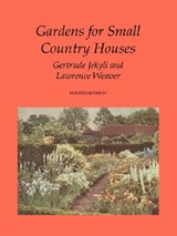 Gardens for Small Country Houses - Gertrude Jekyll ; Lawrence Weaver - 9781845300494