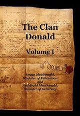 The Clan Donald - Volume 1 - MACDONALD,  Angus ; MacDonald, Archibald - 9781845301316