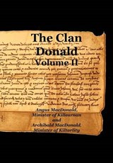 The Clan Donald - Volume 2 - Angus MacDonald; Archibald MacDonald - 9781845301323