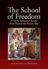 The School of Freedom - Anthony O'Hear ; Marc Sidwell - 9781845401344