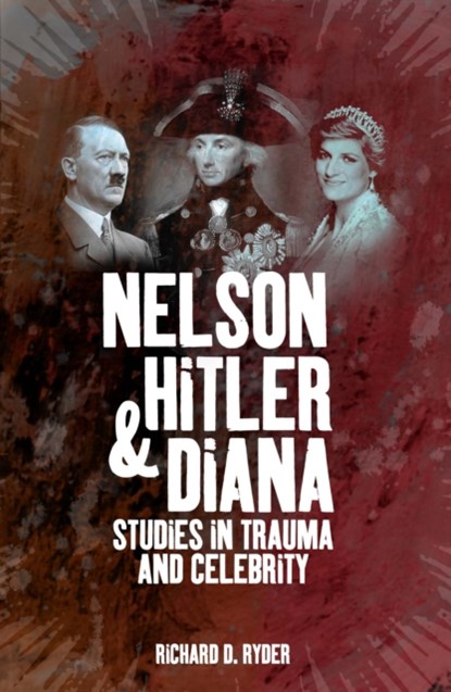 Nelson, Hitler and Diana, Richard D. Ryder - Paperback - 9781845401665