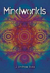 Mindworlds - ROSS,  J. Andrew - 9781845401856