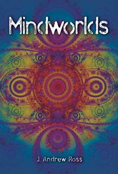 Mindworlds, ROSS,  J. Andrew - Paperback - 9781845401856