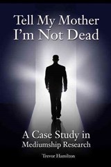 Tell My Mother I'm Not Dead - Trevor Hamilton - 9781845402600