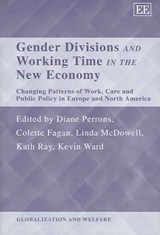 Gender Divisions and Working Time in the New Economy - Diane Perrons ; Colette Fagan ; Linda McDowell ; Kath Ray ; Kevin Ward - 9781845420208
